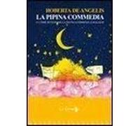 De Angelis, R: Pipina Commedia. O Come Avvicinare La Divina