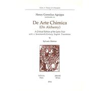 De Arte Chimica (On Alchemy): A critical edition of the latin text with a seventeenth-century english translation, édition bilingue latin-anglais
