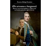 ¿De artesanos a burgueses? Plateros, trayectorias familiares y cambio social en el sureste peninsular, siglos XVIII-XIX