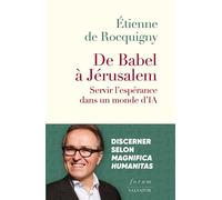 De Babel à Jérusalem Servir l'espérance dans un monde d'IA - Étienne De Rocquigny - Salvator - broché - Essai