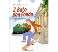 De Bato sous le Fondo. Sur les traces des patineurs de Poznan