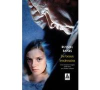 De beaux lendemains Russell Banks (Auteur), Christine Le Boeuf (Traduction)