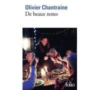 Olivier Chantraine – De beaux restes – Roman – Poche (Gallimard)