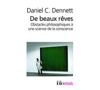 De beaux rêves: Obstacles philosophiques à une science de la conscience