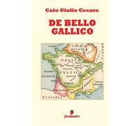 De Bello Gallico: in italiano - edizione integrale