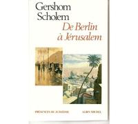 Gershom Scholem – De Berlin à Jérusalem – Souvenirs de jeunesse – Les Éditions Albin Michel