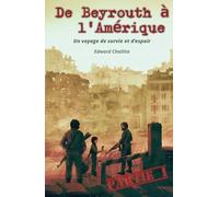 De Beyrouth à l’Amérique: Un voyage de survie et d'espoir