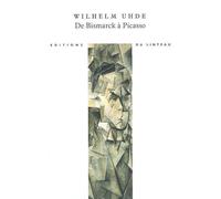 De Bismarck à Picasso - Wilhelm Uhde - Du Linteau Eds - broché - Beau livre