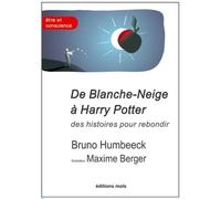 De blanche neige a harry potter. des histoires pour rebondir Des histoires pour rebondir - Bruno Humbeeck - Mols Eds - broché - Essai