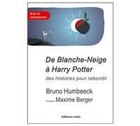 De Blanche-Neige À Harry Potter, Des Histoires Pour Rebondir - La Résilience En Question