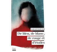 De bleu, de blanc, de rouge et d'étoiles Le nouveau roman choral de Sarah Barukh - Sarah Barukh - Harpercollins - broché - Roman