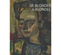 De Blonder à Blondel Pascal Bonafoux (Auteur), Marie Boyé (Auteur)
