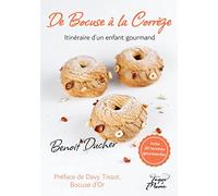 De Bocuse à la Corrèze, itinéraire d'un enfant gourmand: inclus 20 recettes gourmandes