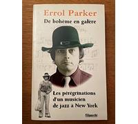De bohème en galère: Les pérégrinations d'un musicien de jazz à New York