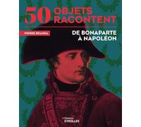 De Bonaparte à Napoléon - Pierre Branda - Eyrolles - broché - Biographie
