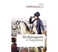 De Bonaparte à Napoléon - Silvia Marzagalli - Belin - broché - Etude