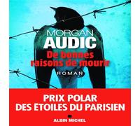 De bonnes raisons de mourir – Les Éditions Albin Michel