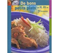 De bons petits plats: En 10, 20 ou 30 minutes