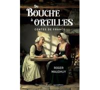 De bouche à oreilles - Contes de France - Roger Maudhuy - Hemispheres - broché - Contes / Légendes
