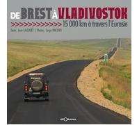 De Brest à Vladivostok 15000 km à travers l'Eurasie