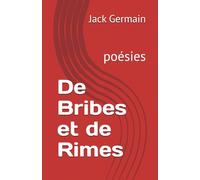 De Bribes et de Rimes: poésies