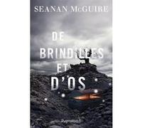 De brindilles et d'os Seanan McGuire (Auteur), Benjamin Kuntzer (Traduction)