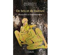 De bris et de fourrure Nouvelles et fredonnements - Jean-Denis Bonan - Ecarlate Eds - broché - Nouvelles