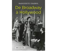De Broadway à Hollywood - Marguerite Chabrol - Cnrs Eds - broché - Beau livre