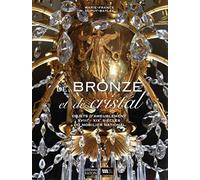 De bronze et de cristal: Objets d’ameublement XVIIIe - XIXe siècle du mobilier national