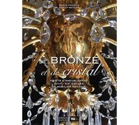 De bronze et de cristal: Objets d’ameublement XVIIIe - XIXe siècle du mobilier national