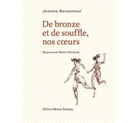 De bronze et de souffle, nos coeurs