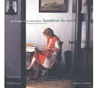 De Bruges à Amsterdam, lumières du nord