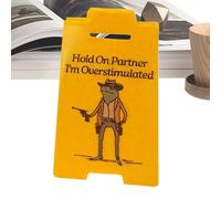 de bureau amusante avec inscription « Hold On Partner I'm Overstimulated » pour bureau, panneau signalétique, décoration imprimée en 3D, cadeaux anti-stress pour collègues