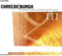 De Burgh, Chris - Nothing Ever Happens Round Here