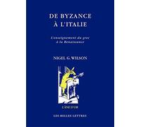 De Byzance à l'Italie: L'enseignement du grec à la Renaissance