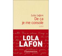 De ça je me console - Lola Lafon - Flammarion - broché - Roman
