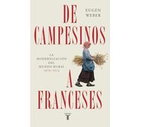 De campesinos a franceses: La modernización del mundo rural (1870-1914)
