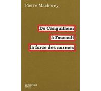 De Canguilhem à Foucault: La force des normes
