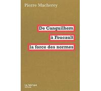 De Canguilhem à Foucault: La force des normes