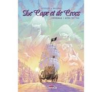 De Cape et de Crocs - Intégrale T07 à T08 Alain Ayroles (Auteur), Jean-Luc Masbou (Dessinateur)