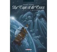 De Cape et de Crocs T10 - De la Lune à la Terre Alain Ayroles (Scénario), Jean-Luc Masbou (Dessinateur)