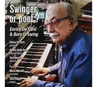 De Carli Enrico & Born to Swing - Swinger Or Poet?