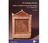 De carthage à jéricho. mythes et réalités du mercenariat celtique (ve-ier siècle