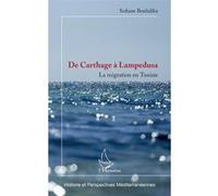 De Carthage à Lampedusa Sofiane Bouhdiba (Auteur)