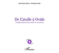 De Catulle à Ovide Florilège de poèmes latins traduits en vers français - Roland Llinares - L'harmattan - broché - Poésie