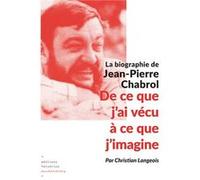 De ce que j'ai vécu à ce que j'imagine Christian Langeois (Auteur)