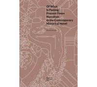 De ce qui passe : La narration au présent dans le roman historique contemporain - Bożena Kucała (Fremdsprachige Literatur auf Englisch)