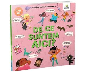 De ce suntem aici? Ganduri mari la varste mici - Nancy Dickmann
