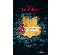 De cendres et de larmes Edition en gros caractères - Sophie Loubière - Ookilus Editions - broché - Roman