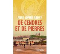 De cendres et de pierres - Anne-Sophie Abissy - Triomphe Eds Du - broché - Roman